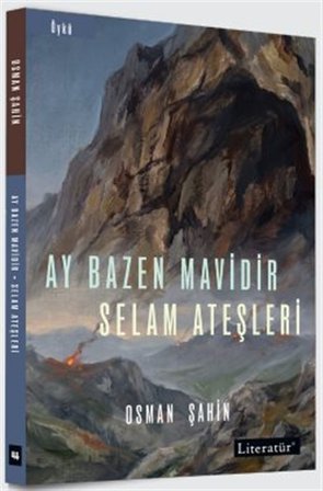 Ay Bazen Mavidir & Selam Ateşleri / Osman Şahin