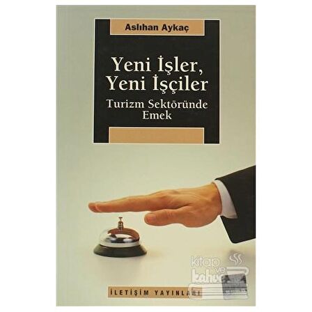 Yeni İşler, Yeni İşçiler