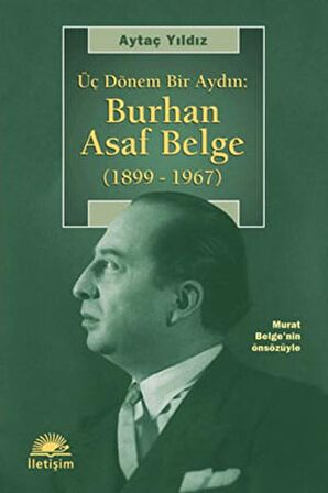 Üç Dönem Bir Aydın: Burhan Asaf Belge