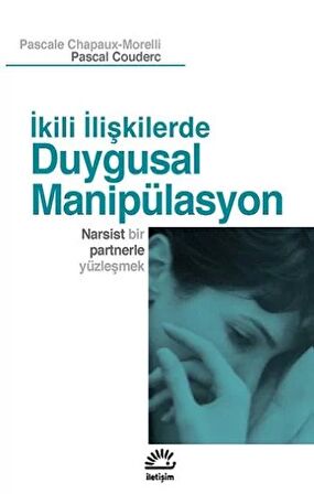 İkili İlişkilerde Duygusal Manipülasyon