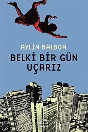 Belki Bir Gün Uçarız