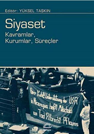 Siyaset: Kavramlar, Kurumlar, Süreçler