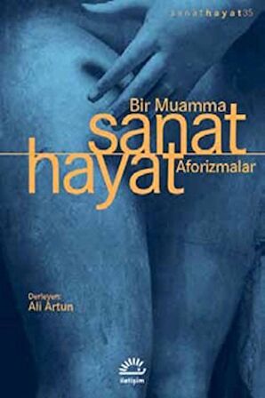 Sanat Hayat Bir Muamma Aforizmalar