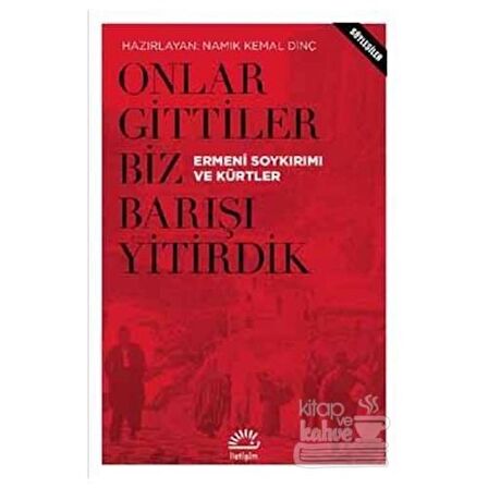 Onlar Gittiler Biz Barışı Yitirdik