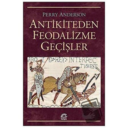 Antikiteden Feodalizme Geçişler