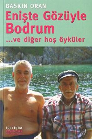 Enişte Gözüyle Bodrum... ve diğer hoş öyküler