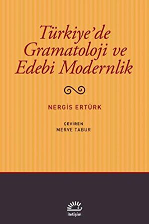 Türkiye'de Gramatoloji ve Edebi Modernlik