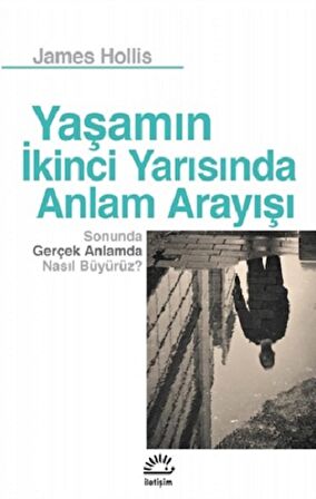 Yaşamın İkinci Yarısında Anlam Arayışı