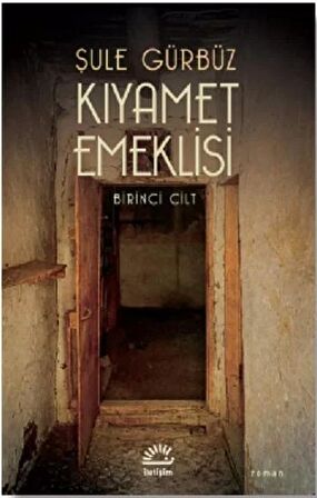 Kıyamet Emeklisi - Birinci Cilt