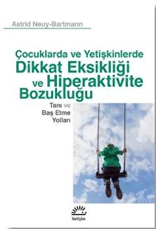 Çocuklarda ve Yetişkinlerde Dikkat Eksikliği ve Hiperaktivite Bozukluğu