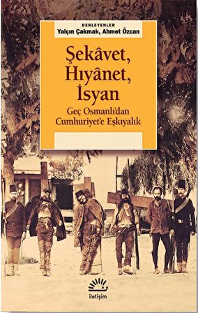 Şekavet, Hıyanet, İsyan