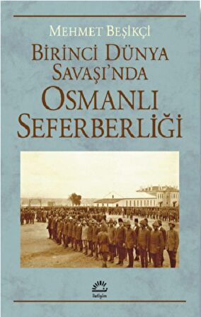Birinci Dünya Savaşı’nda Osmanlı Seferberliği