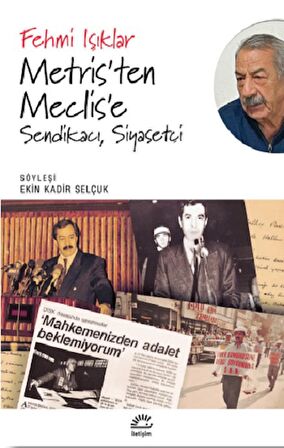 Metris’ten Meclis’e Sendikacı, Siyasetçi