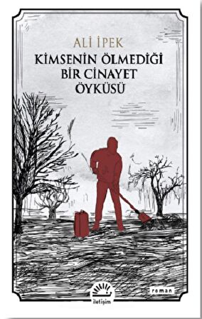 Kimsenin Ölmediği Bir Cinayet Öyküsü