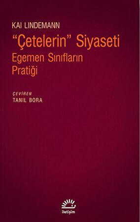 Çetelerin Siyaseti - Egemen Sınıfların Pratiği