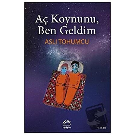 Aç Koynunu, Ben Geldim