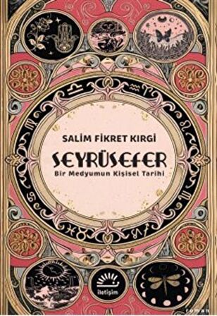 Seyrüsefer & Bir Medyumun Kişisel Tarihi / Salim Fikret Kırgi