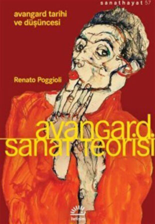 Avangard Sanat Teorisi & Avangard Tarihi ve Düşüncesi / Renato Poggioli