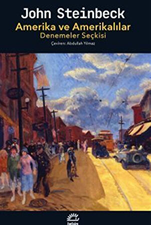 Amerikalı ve Amerikalılar Denemeler Seçkisi / John Steinbeck