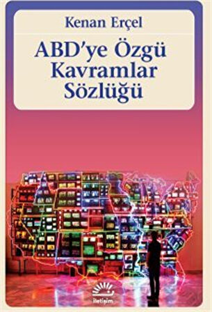 ABD' ye Özgü Kavramlar Sözlüğü / Kenan Erçel