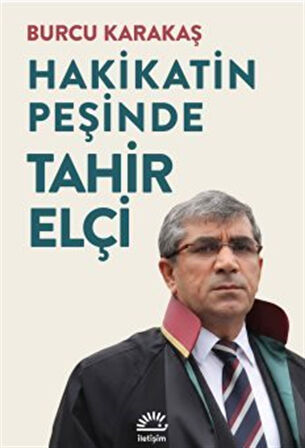 Hakikatin Peşinde Tahir Elçi / Burcu Karakaş