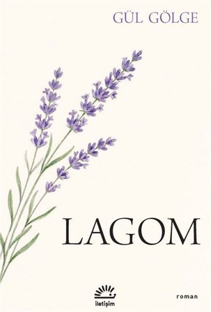 Lagom / Gül Gölge