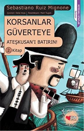 Korsanlar Güverteye Ateşkusan'ı Batırın : 2. Kitap