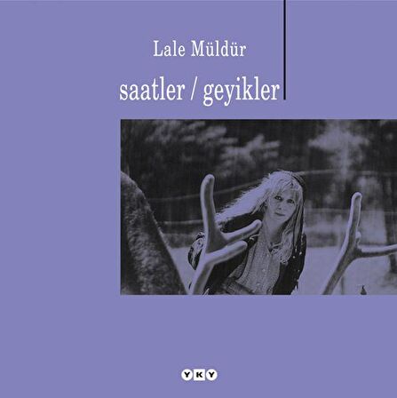 Saatler / Geyikler