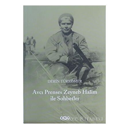 Avcı Prenses Zeyneb Halim İle Sohbetler