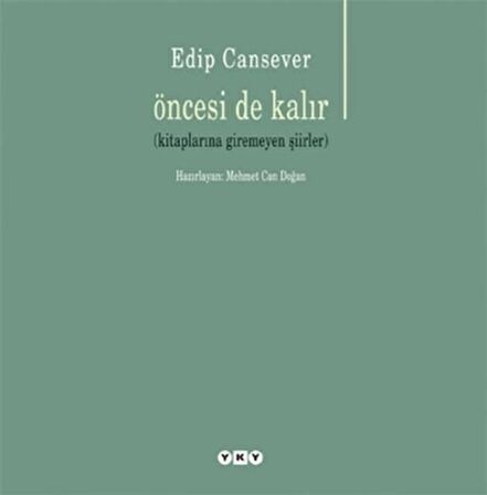 Öncesi de Kalır