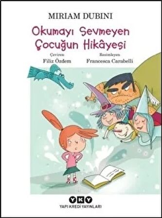 Okumayı Sevmeyen Çocuğun Hikayesi