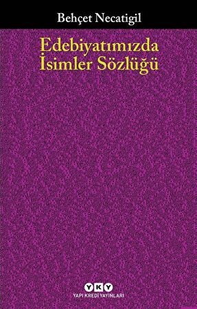 Edebiyatımızda İsimler Sözlüğü