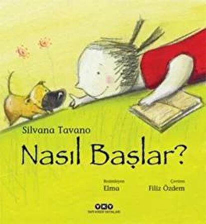 Nasıl Başlar? - Silvana Tavano - Yapı Kredi Yayınları