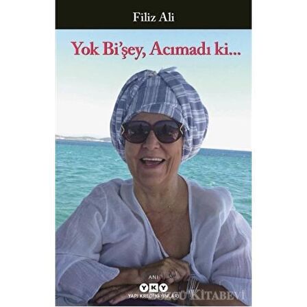 Yok Bi’şey, Acımadı ki…