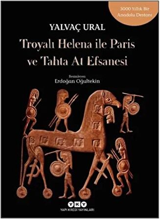Troyalı Helena ile Paris ve Tahta At Efsanesi