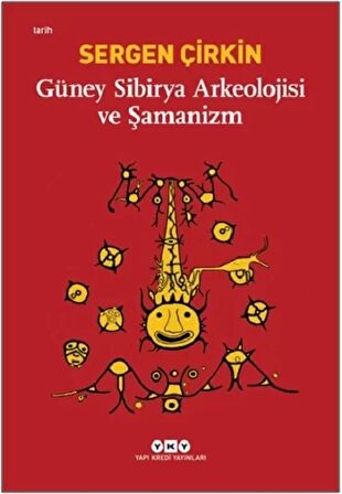 Güney Sibirya Arkeolojisi ve Şamanizm