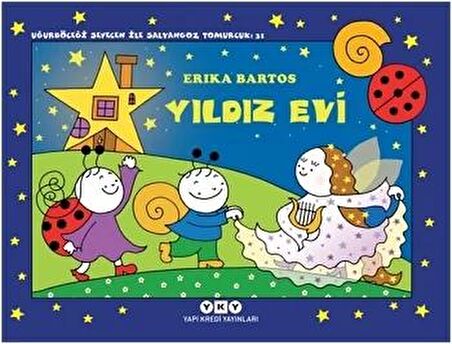 Yıldız Evi - Uğurböceği Sevecen ile Salyangoz Tomurcuk 31