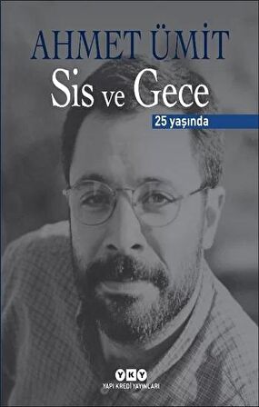 Sis ve Gece 25 Yaşında