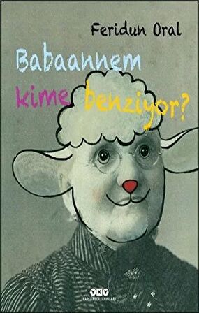 Babaannem Kime Benziyor?