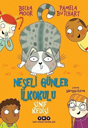 Neşeli Günler İlkokulu & Sınıf Kedisi / Pamela Butchart