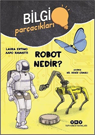 Robot Nedir? / Bilgi Parçacıkları / Laura Ertimo