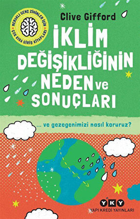 İklim Değişikliğinin Neden Ve Sonuçları ve Gezegenimizi Nasıl Koruruz? / Clive Gifford