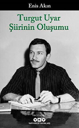 Turgut Uyar Şiirinin Oluşumu