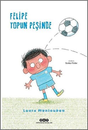 Felipe Topun Peşinde / Laure Monloubou