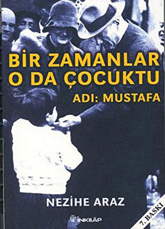 Bir Zamanlar O da Çocuktu - Adı Mustafa