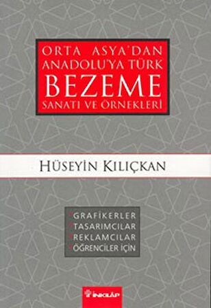 Bezeme Sanatı ve Örnekleri Orta Asya’dan Anadolu’ya Türk