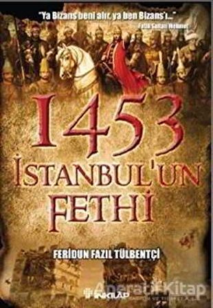 1453 İstanbul’un Fethi