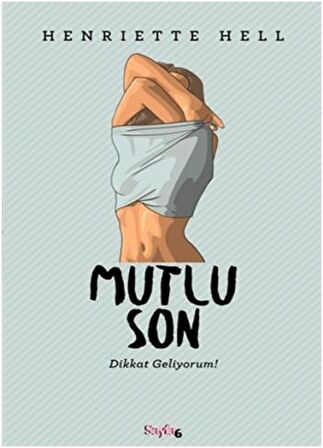 Mutlu Son (Dikkat Geliyorum!)