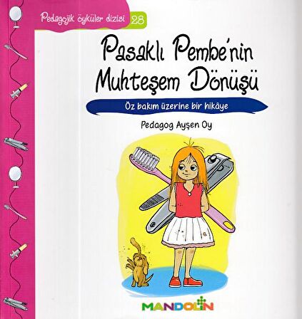 Pedagojik Öyküler 28 - Pasaklı Pembe'nin Muhteşem Dönüşü