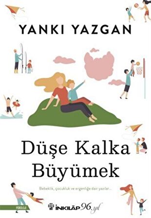 Düşe Kalka Büyümek